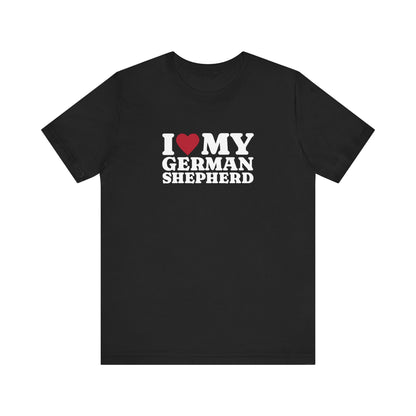 I Love My German Shepherd T-Shirt