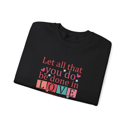 All You Do In Love Sweatshirt