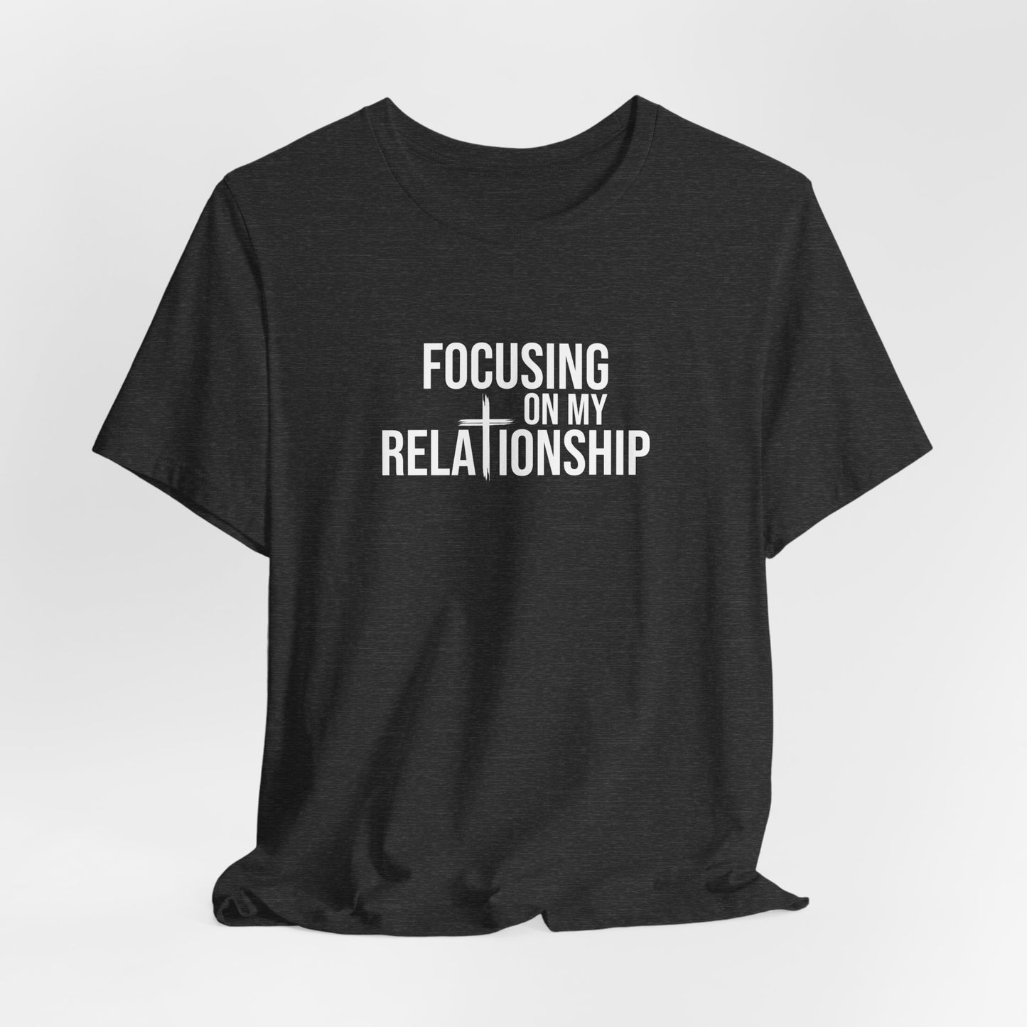 Focusing On My Relationship T-Shirt