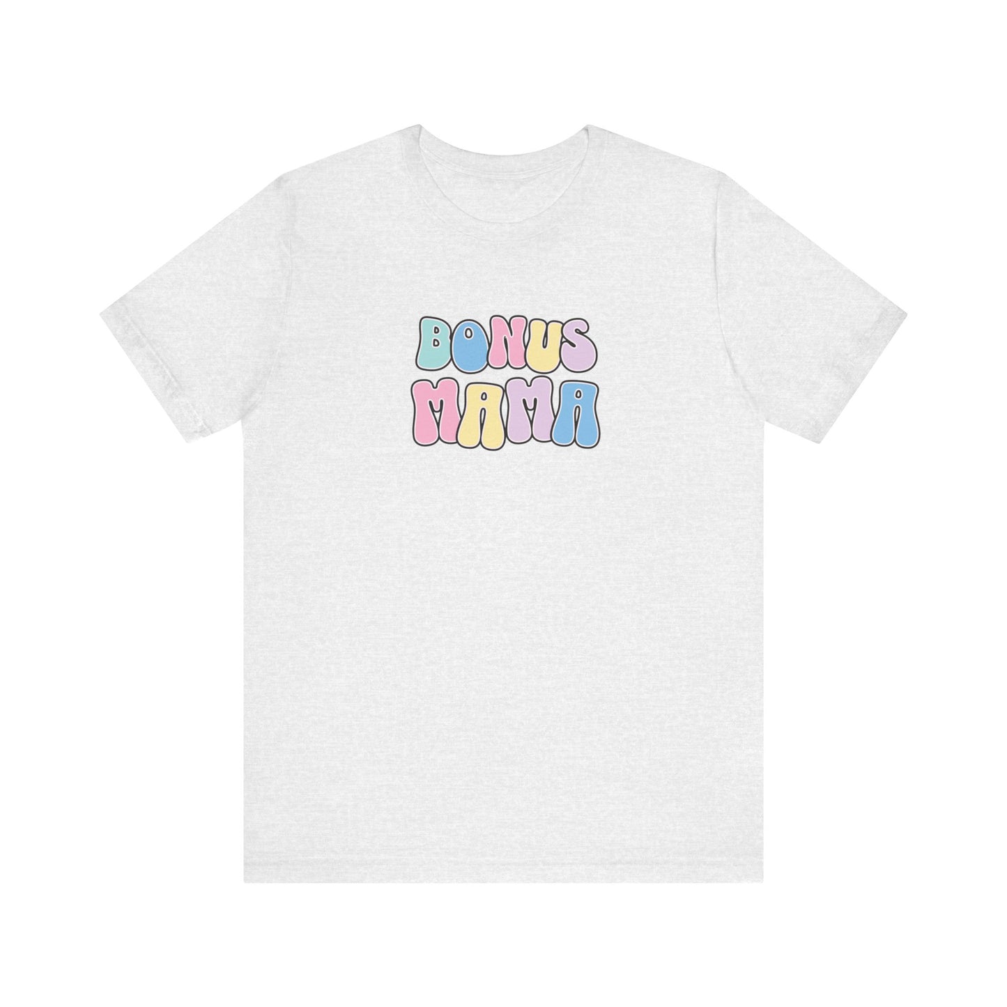 Bonus Mama T-Shirt