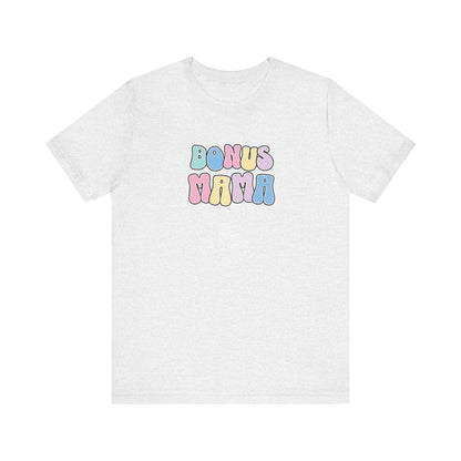 Bonus Mama T-Shirt