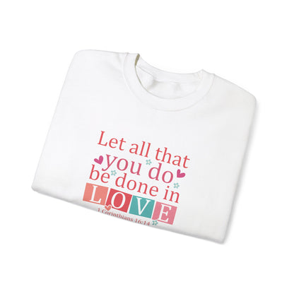 All You Do In Love Sweatshirt