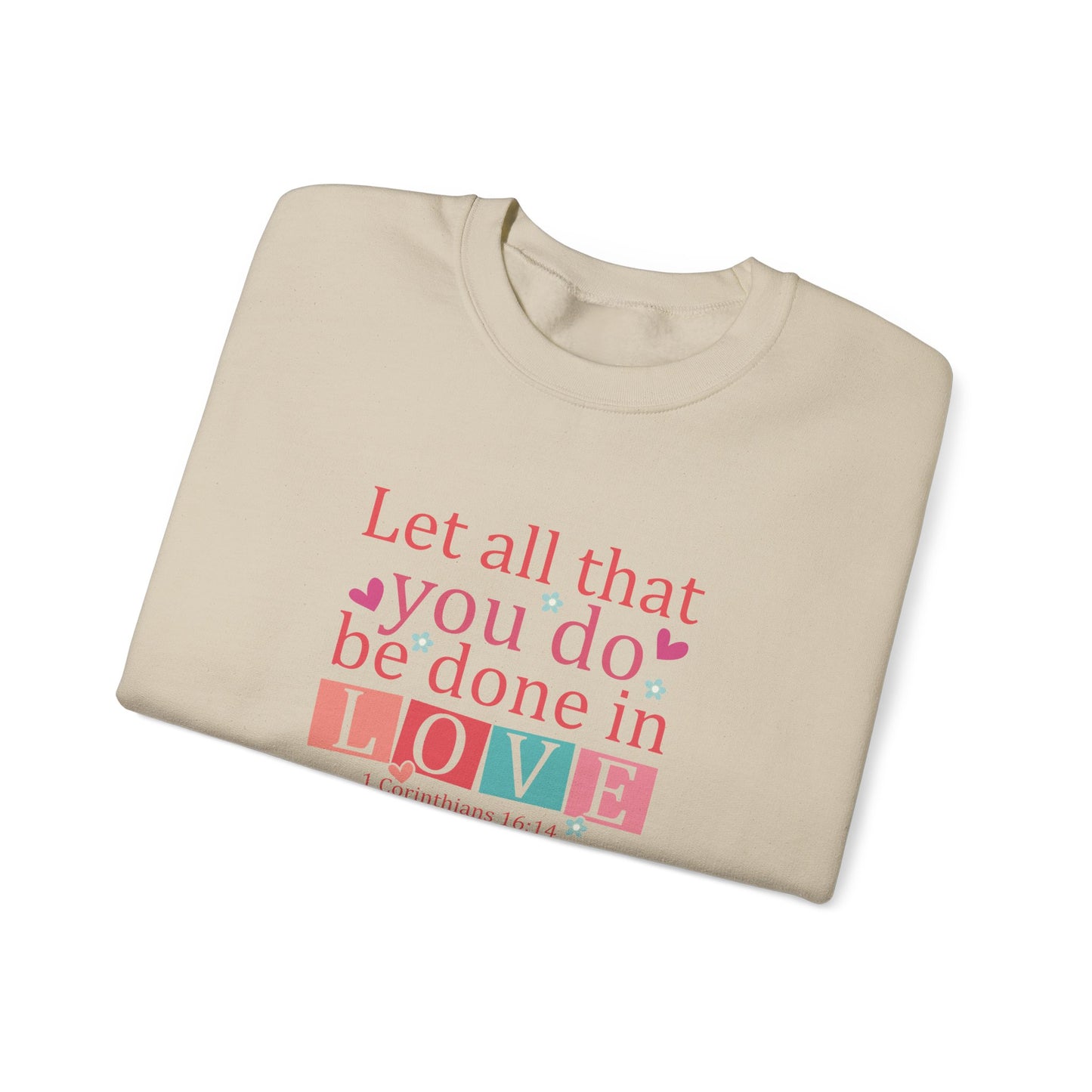 All You Do In Love Sweatshirt