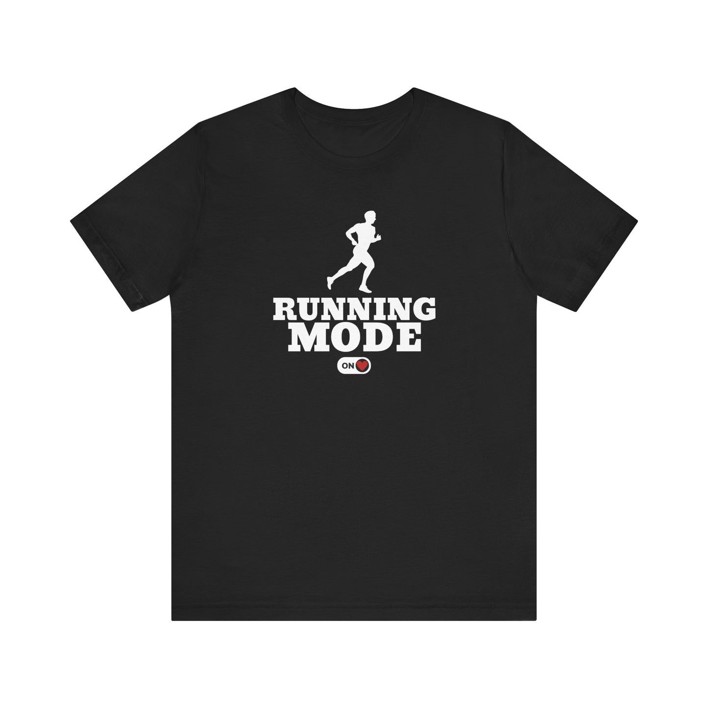 Running Mode ON T-Shirt