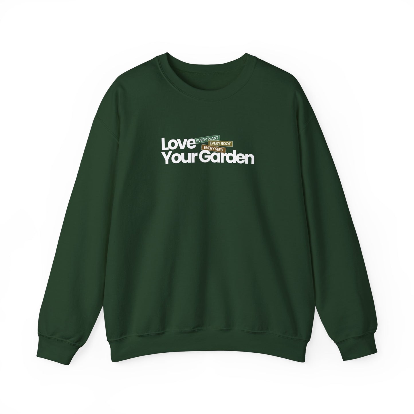 Love Your Garden Sweatshirt