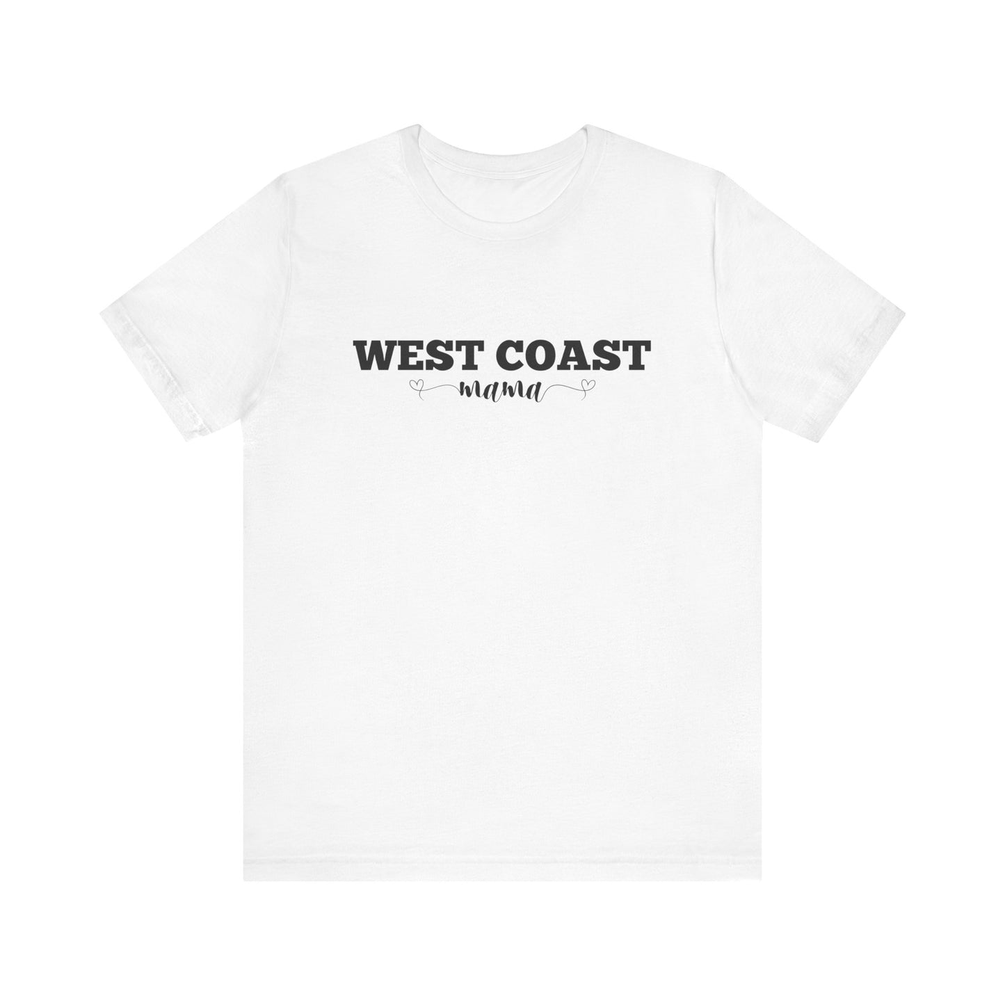 West Coast Mama T-Shirt