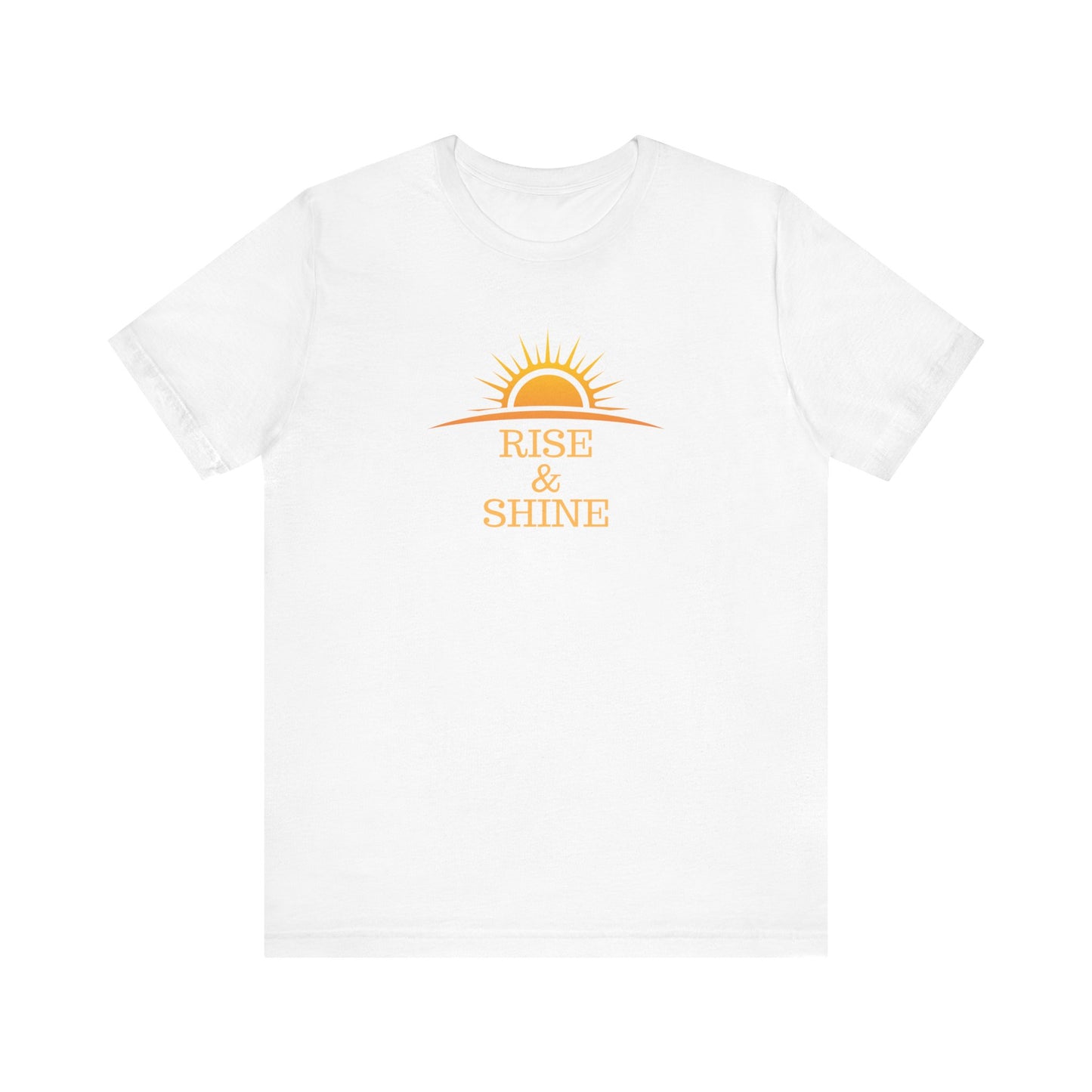 Rise and Shine T-Shirt