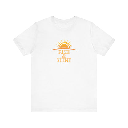 Rise and Shine T-Shirt