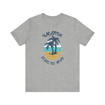 Vacation State of Mind T-Shirt