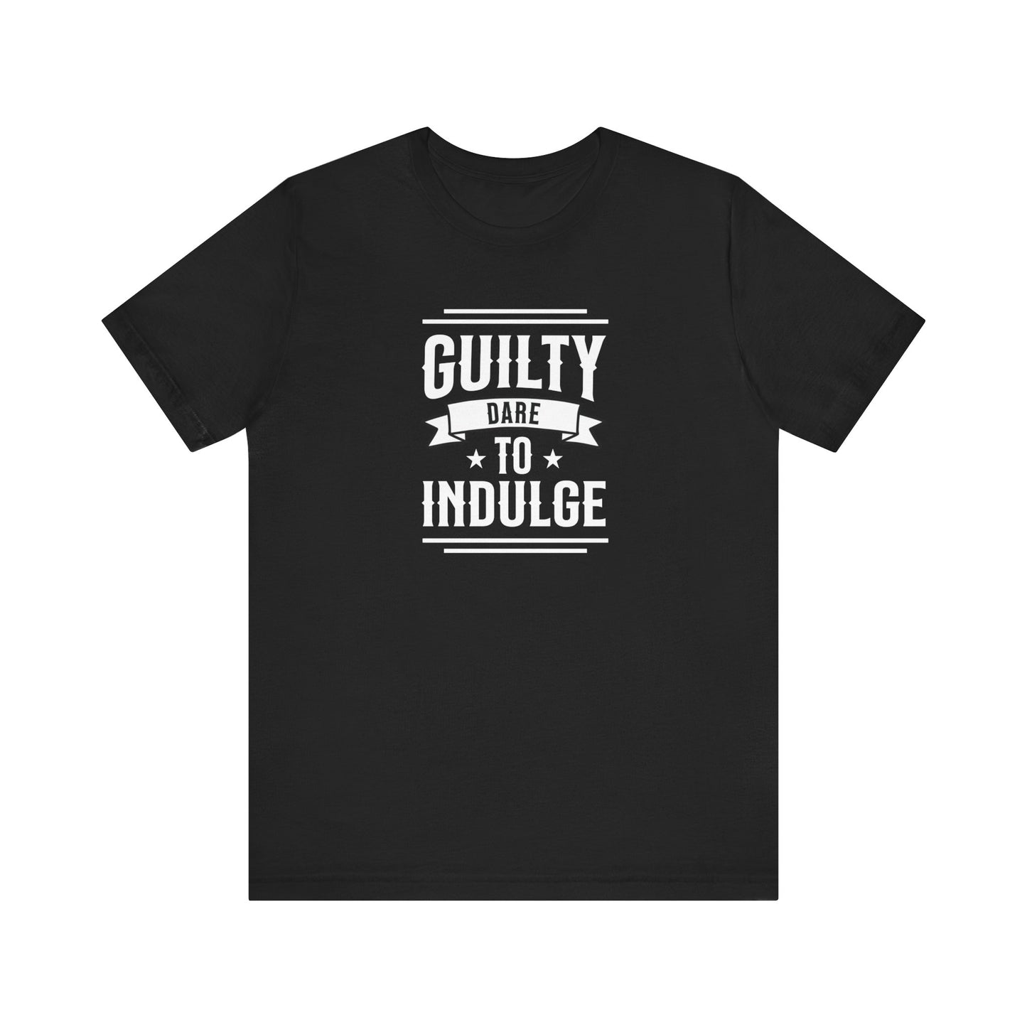 Guilty Dare to Indulge T-Shirt