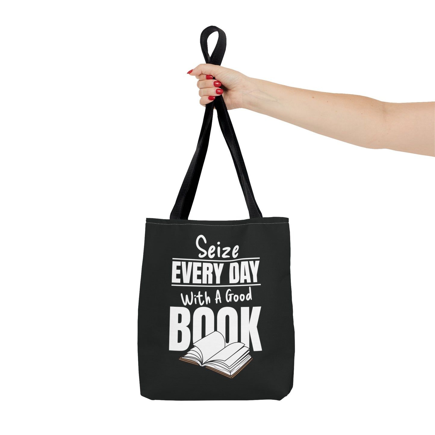 Seize Every Day With A Good Book Tote Bag