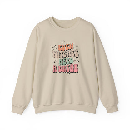 Witches Need A Break Sweatshirt