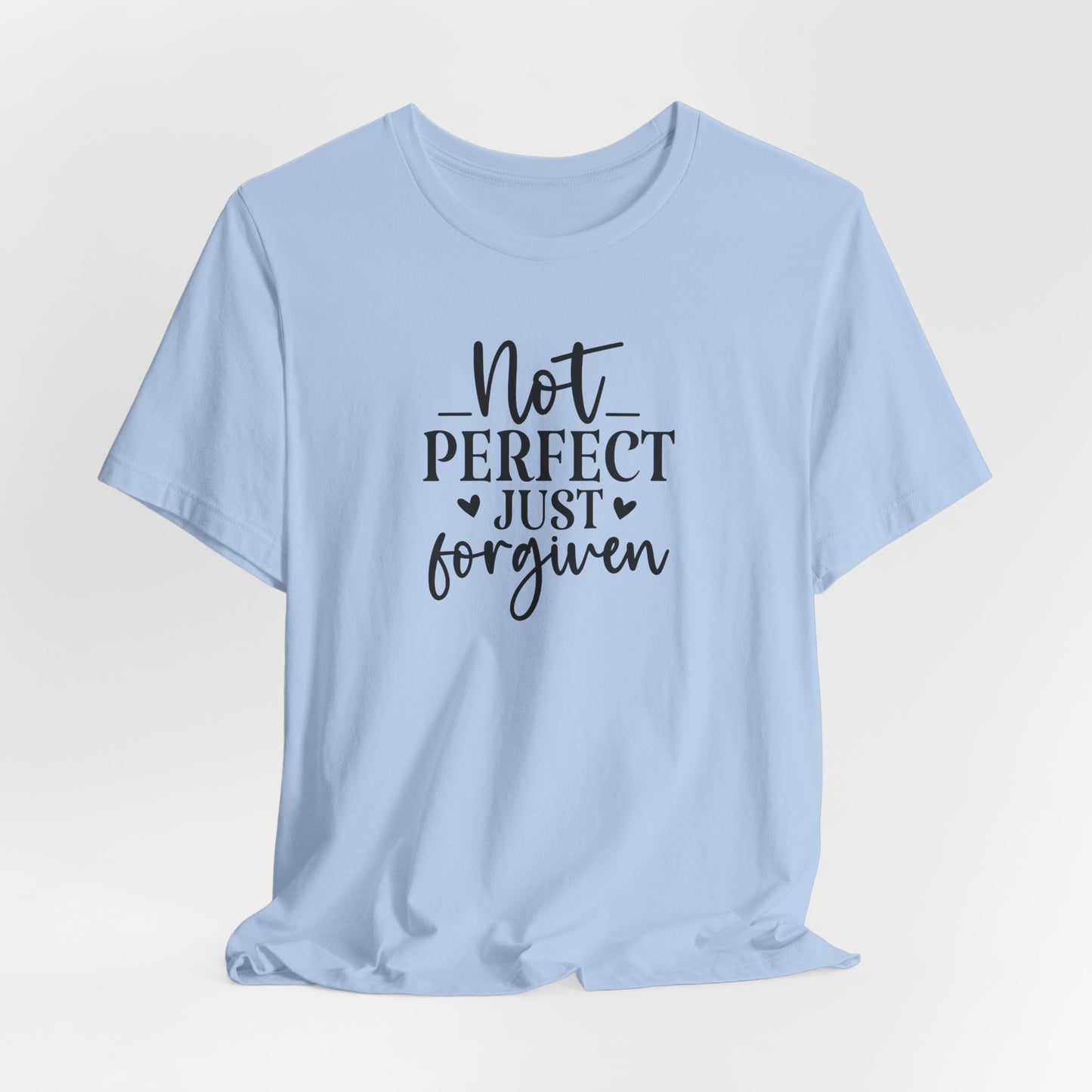 Not Perfect Just Forgiven T-Shirt