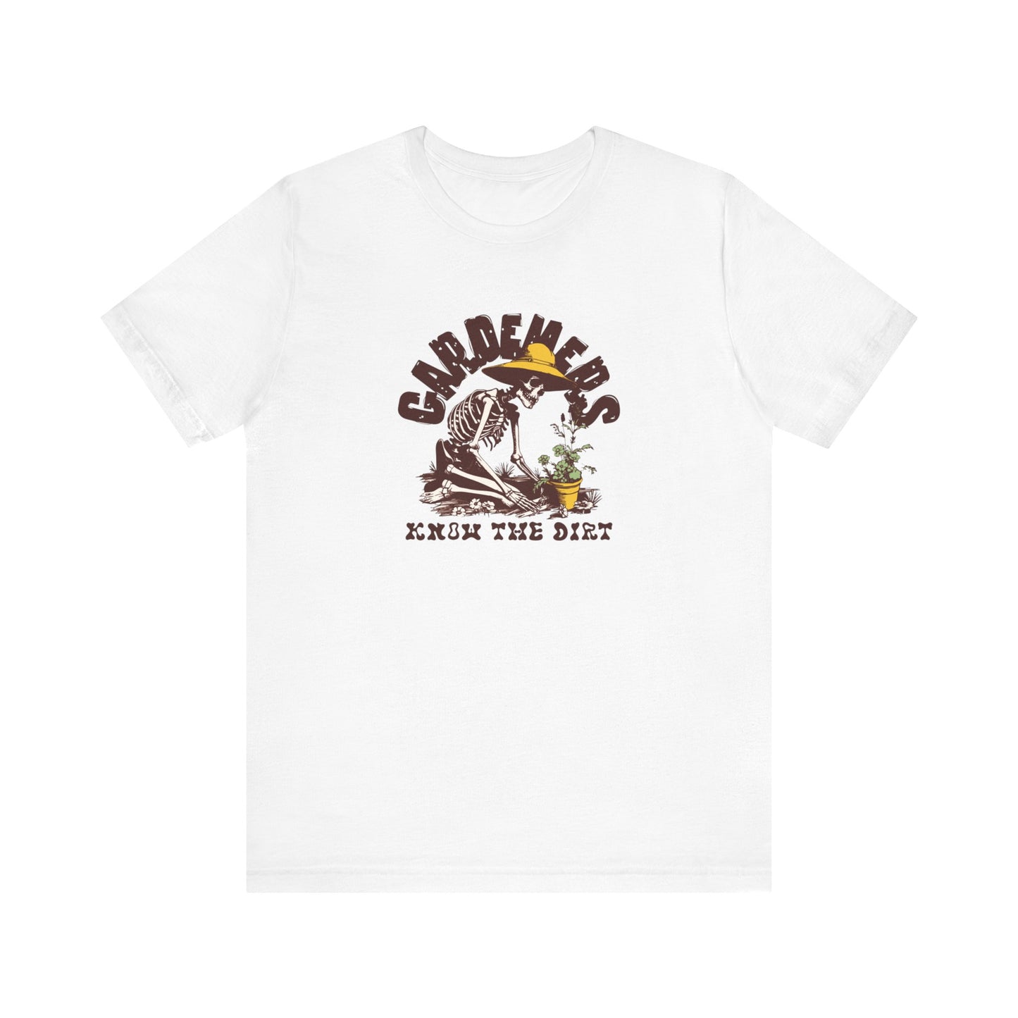 Gardeners Know The Dirt T-Shirt