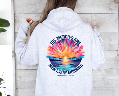 His Mercies Are New Every Morning Hoodie