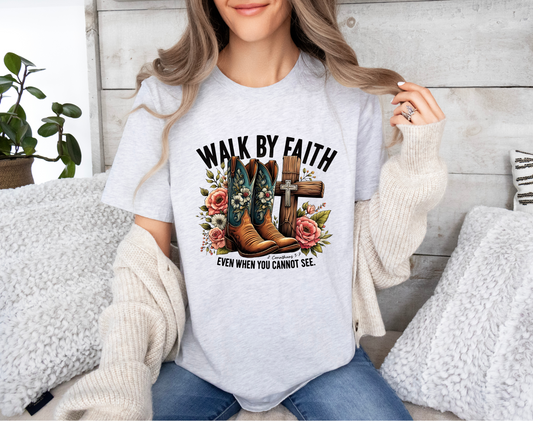 Walk By Faith T-Shirt