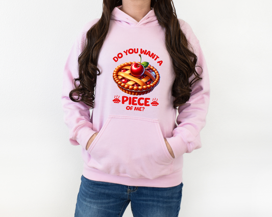 Do You Want A Piece Of Me Hoodie