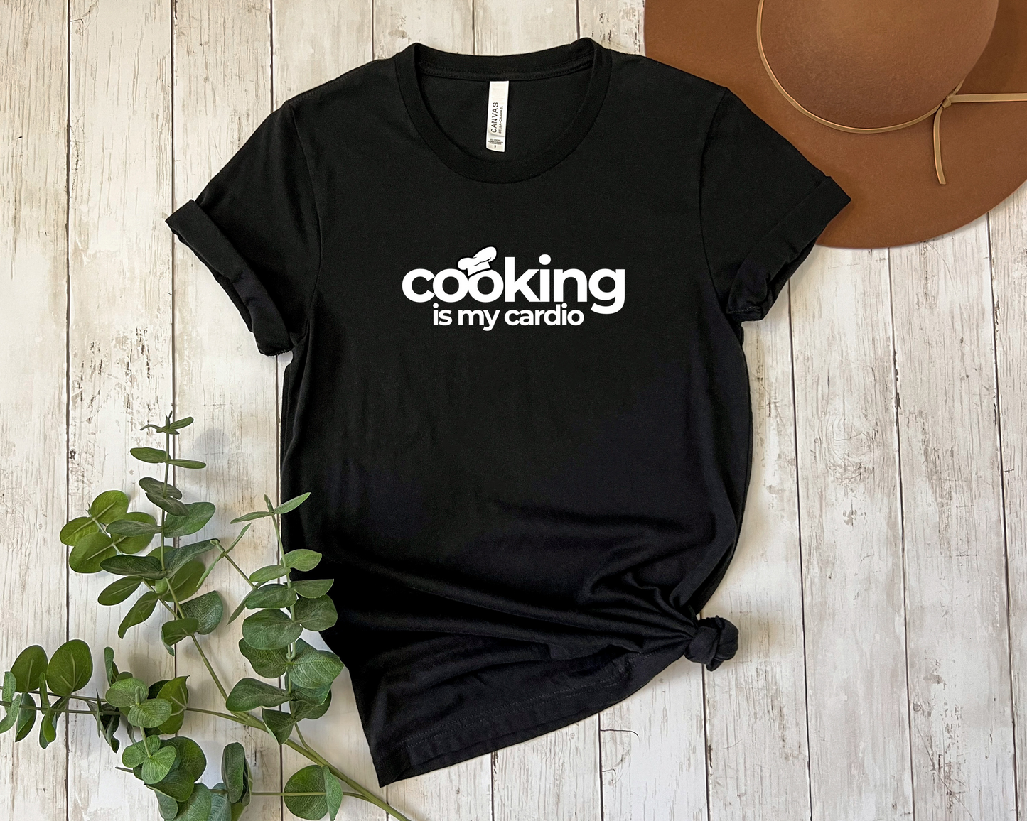 Cooking Is My Cardio T-Shirt