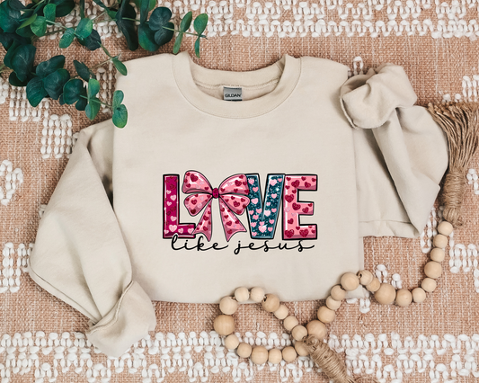 Love Like Jesus Valentine Sweatshirt