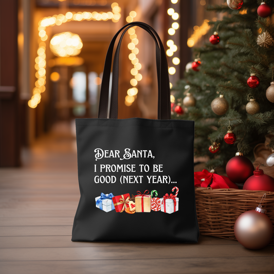 Dear Santa I Promise Tote Bag