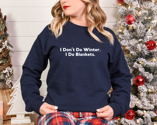 I Don't Do Winter Sweatshirt