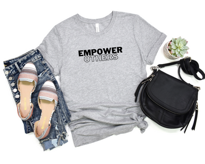 Empower Others T-Shirt