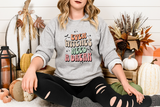 Witches Need A Break Sweatshirt