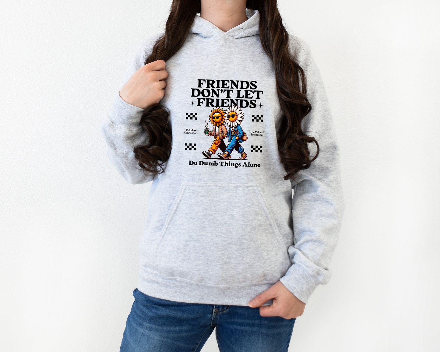 Friends Don't Let Friends Hoodie