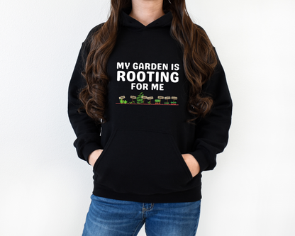 My Garden Is Rooting For Me Hoodie