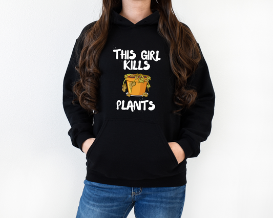 This Girl Kills Plants Hoodie