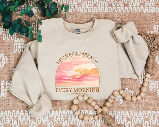 His Mercies Are New Every Morning Sweatshirt