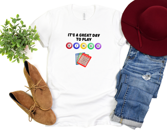 It's a Great Day to Play Bingo T-Shirt