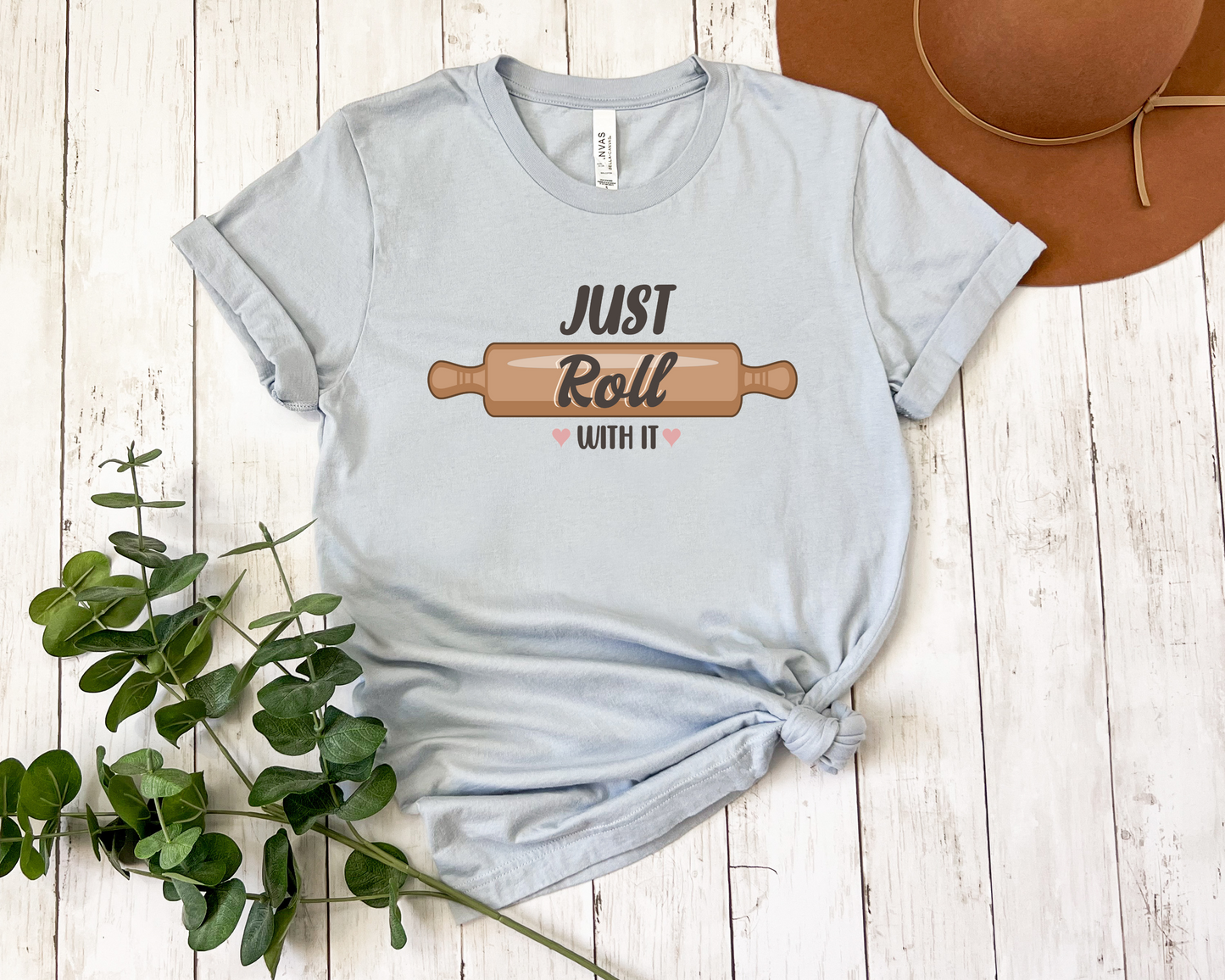 Just Roll With It T-Shirt