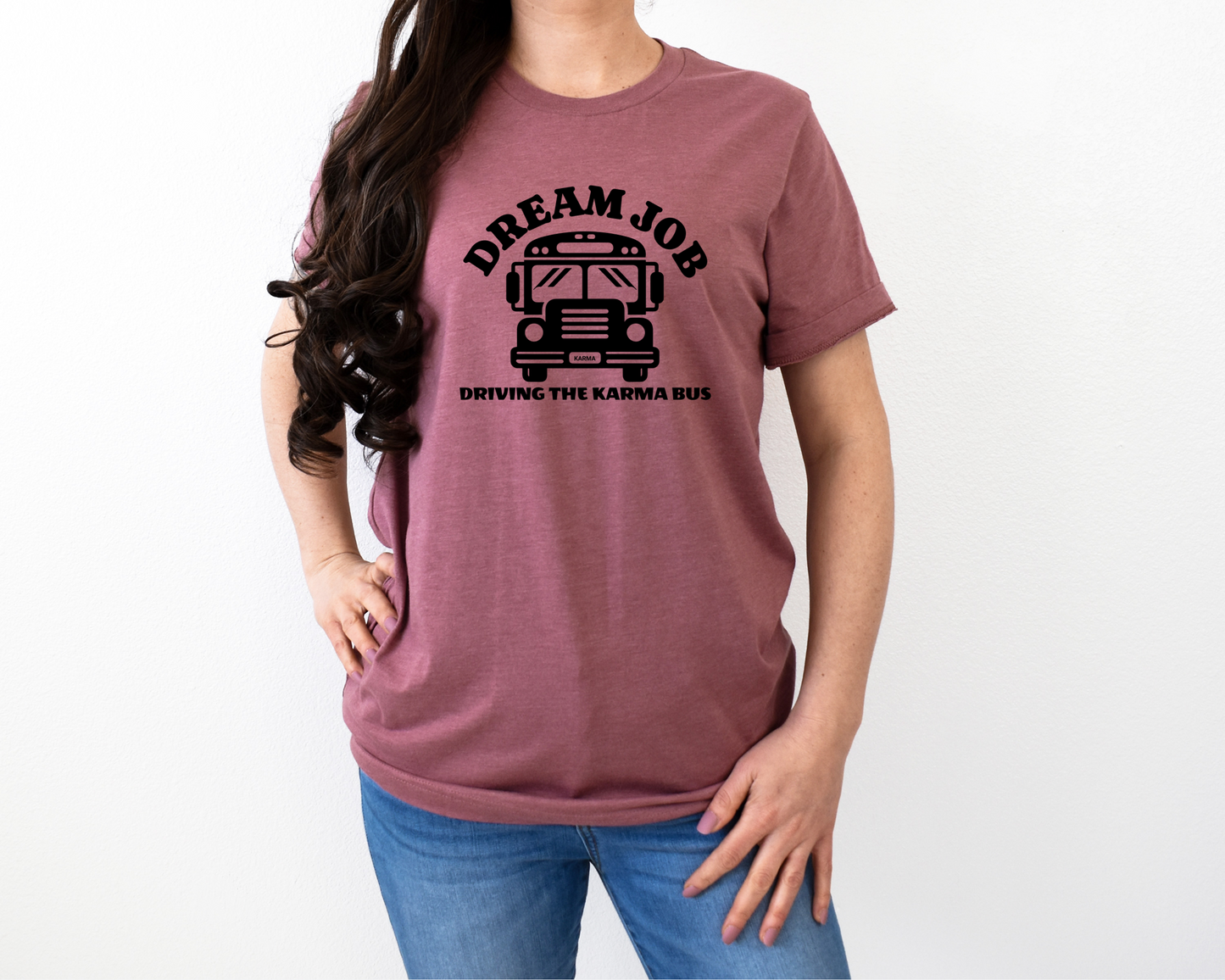 Dream Job Driving The Karma Bus T-Shirt