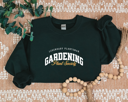 Legendary Plantsman Gardening Sweatshirt