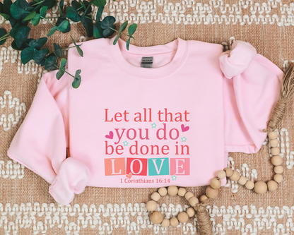 All You Do In Love Sweatshirt