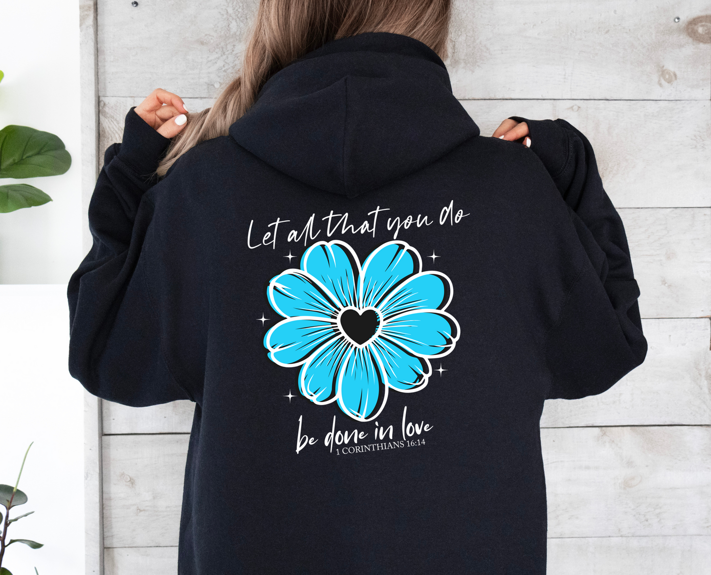 Let All That You Do Christian Hoodie