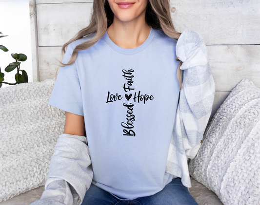 Love Faith Hope Blessed T-Shirt