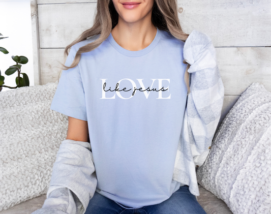 Love Like Jesus T-Shirt