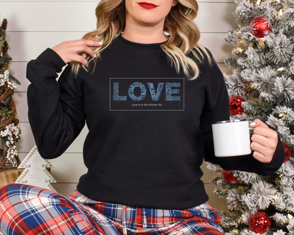 Love Is In The Winter Air Sweatshirt