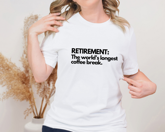 Retirement Coffee Break T-Shirt