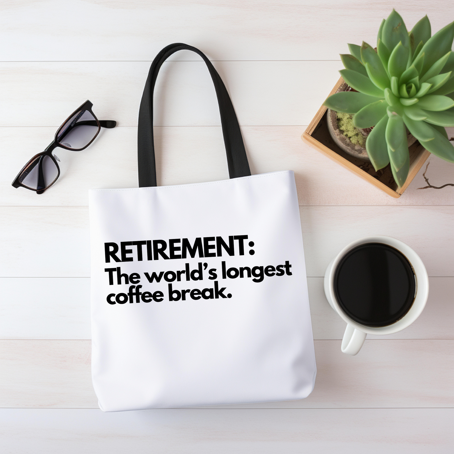 Retirement World's Longest Coffee Break Tote Bag