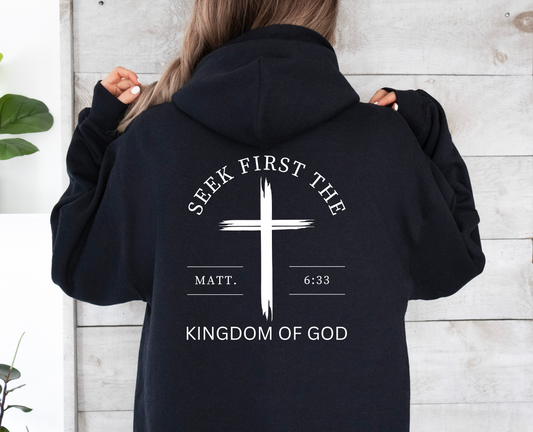 Seek First The Kingdom Of God Hoodie