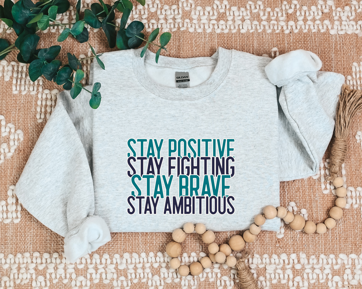 Stay Positive Sweatshirt