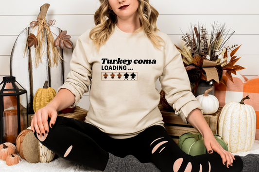 Turkey Coma Sweatshirt