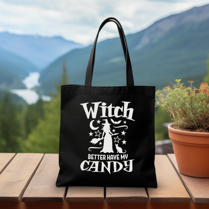 Witch Better Have My Candy Tote Bag