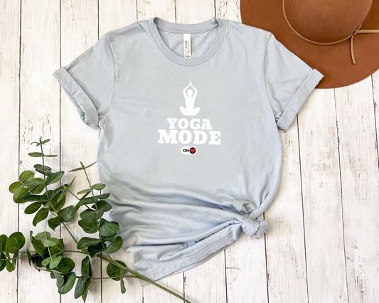 Yoga Mode ON T-Shirt