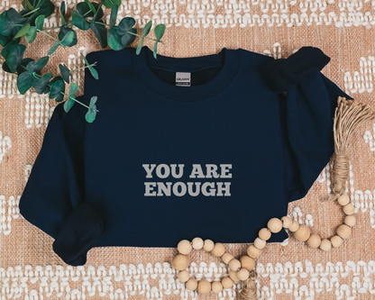 You Are Enough Sweatshirt