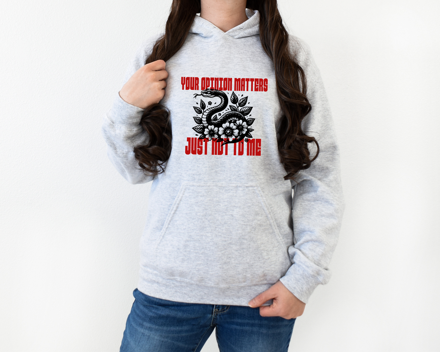 Your Opinion Matters Just Not To Me Hoodie