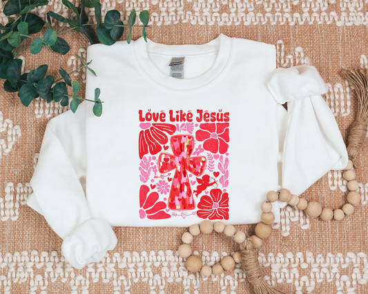 Love Like Jesus Sweatshirt